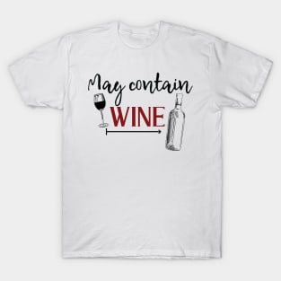 May Contain Wine T-Shirt